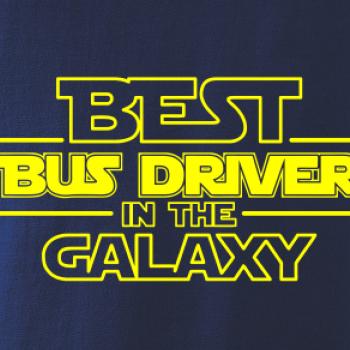 Best bus driver in galaxy Best bus driver in galaxy