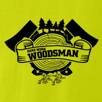 Hard Work Woodsman Hard Work Woodsman
