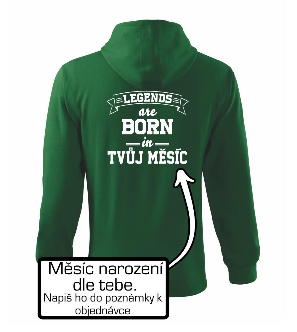 Legends are born in (Tvoj mesiac narodenia) Legends are born in (Tvoj mesiac narodenia)