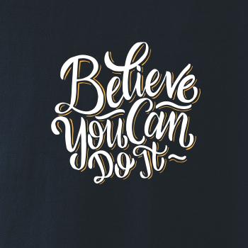 Believe You Can Do It