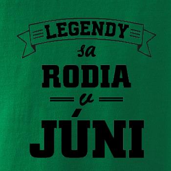 Legendy sa rodia v júni