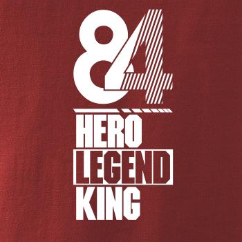 Hero, Legend, King x Queen 1984