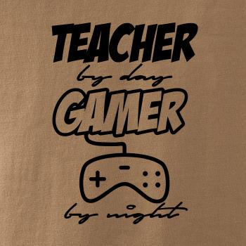 Teacher by Day Gamer by Night Teacher by Day Gamer by Night