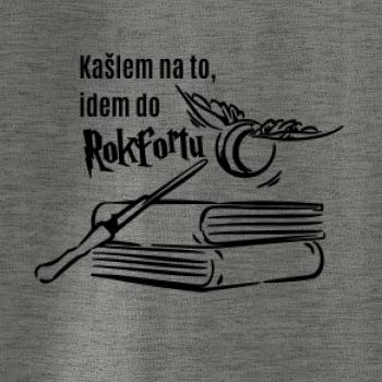 Kašlem na to, idem do Rokfortu