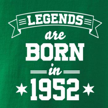 Legends are born in 1952