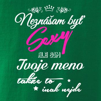 Neznášam byť sexy - Vlastné meno