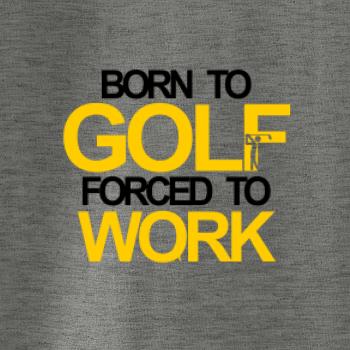 Born golf forced to work