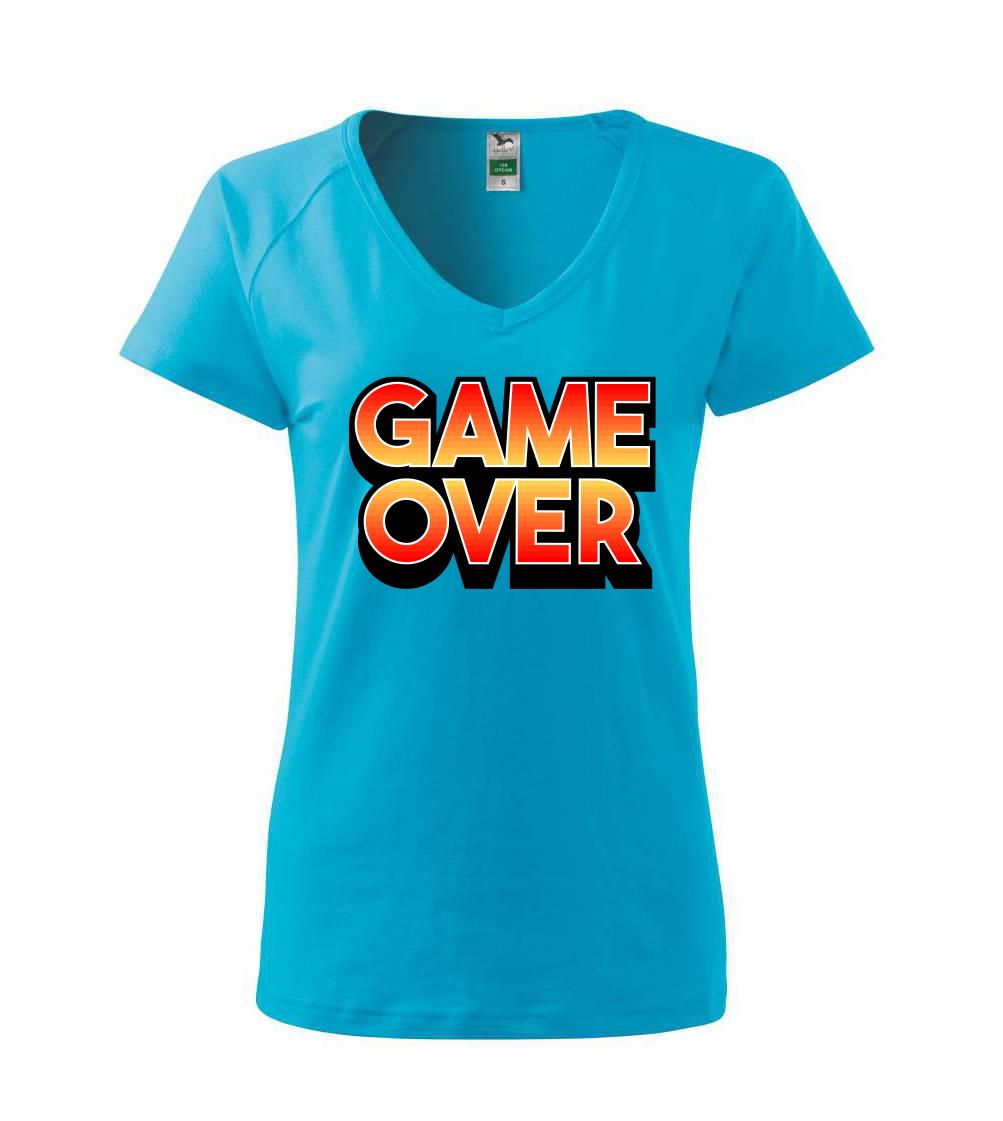 Tričká pre ajťákov - Game over - nápis farebný - Tričko dámske Dream