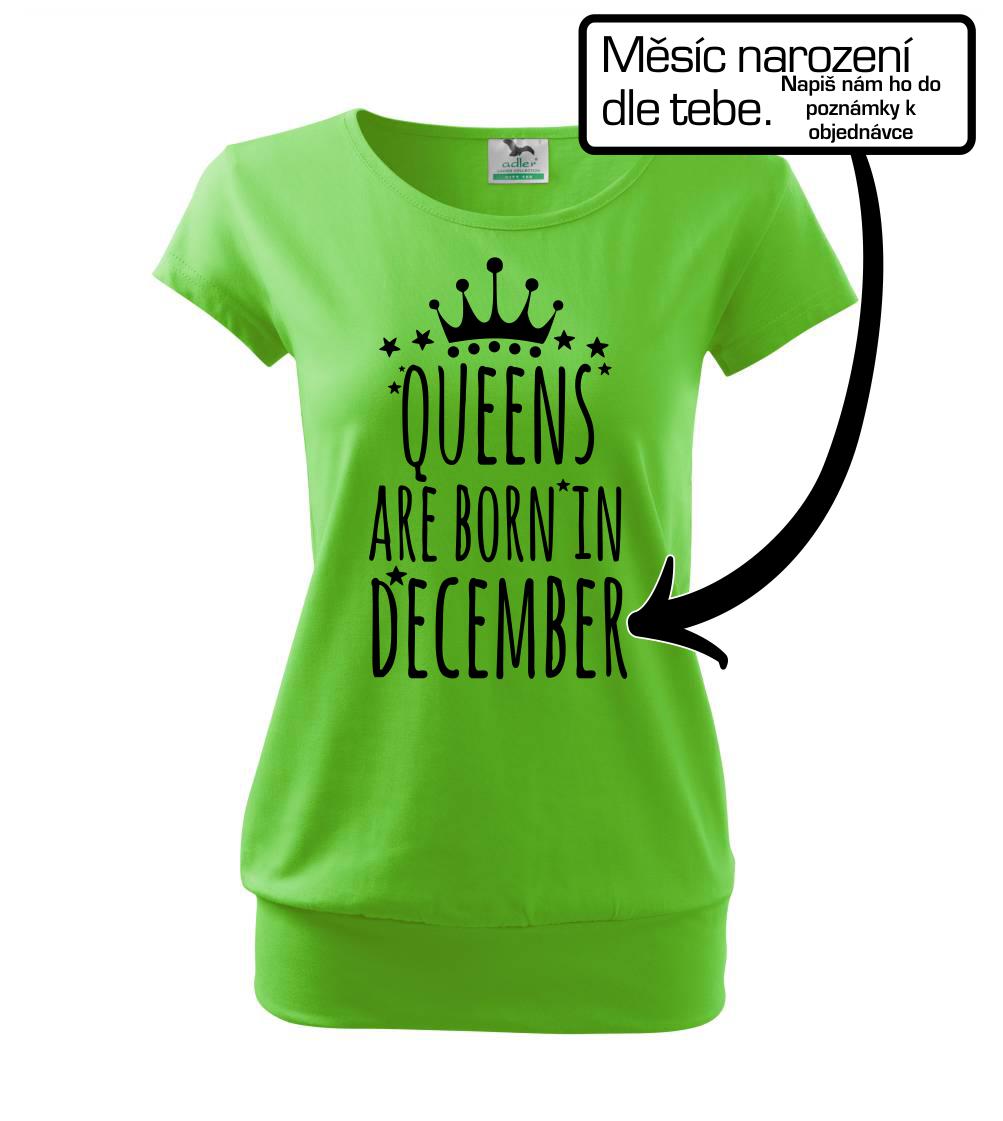 Queens  are born in (Vlastný nápis mesiac narodenia) Queens  are born in (Vlastný nápis mesiac narodenia)