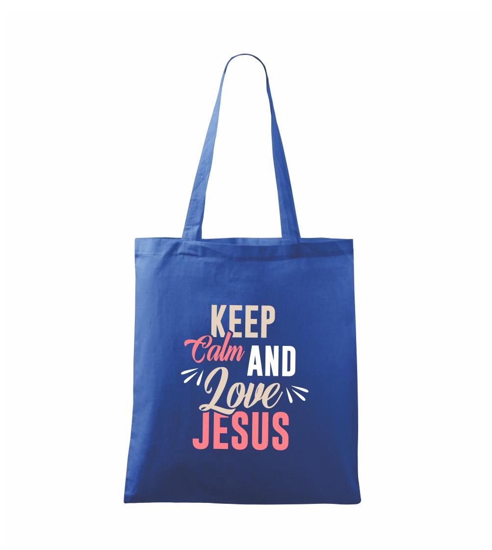 Keep calm love Jesus - Taška bavlnená