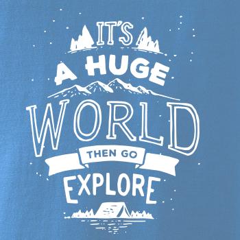 It's a huge world