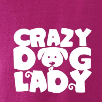 Crazy dog lady Crazy dog lady