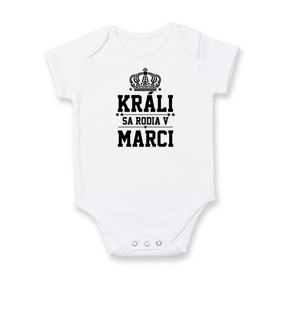Tričká pre narodených v marci - Králi sa rodia v marci - Body dojčenské s krátkym rukávom