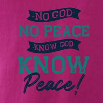 No God no peace, know God know peace