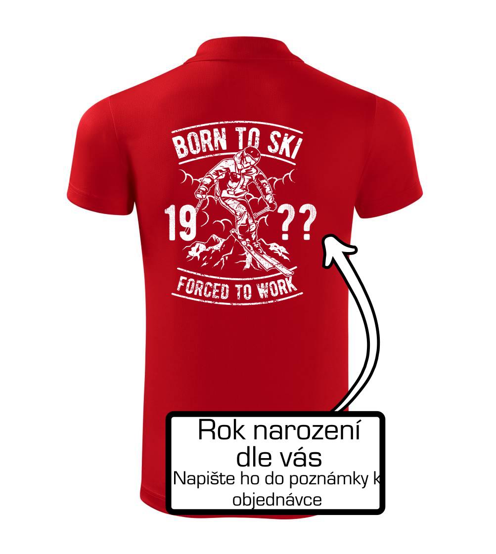 Born To Ski (vlastný ročník) Born To Ski (vlastný ročník)