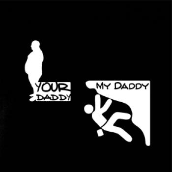 My daddy your daddy horolezec