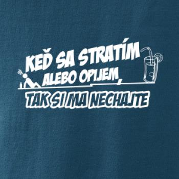 Keď sa stratím, tak si ma nechajte