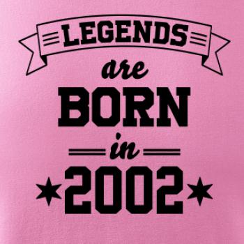 Legends are born in 2002