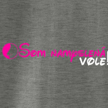 Som namyslená vole!