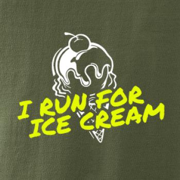 I Run for Ice Cream I Run for Ice Cream