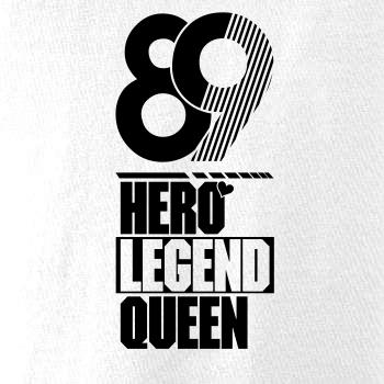Hero, Legend, King x Queen 1989
