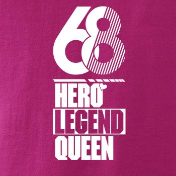 Hero, Legend, King x Queen 1968