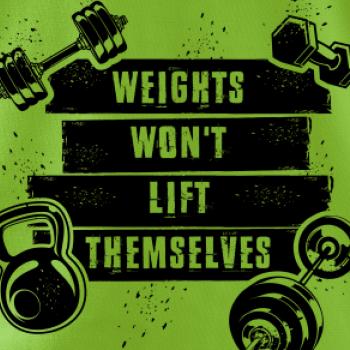 Weights wont lift themselfs