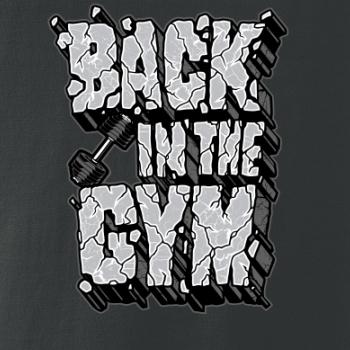 Back in the gym