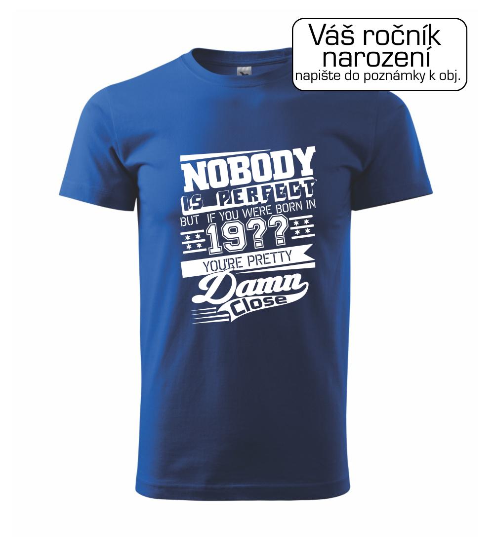 Nobody is perfect - Vlastný ročník Nobody is perfect - Vlastný ročník
