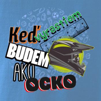 Keď vyrastiem budem ako ocko krosové helma