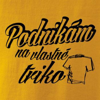 Podnikám na vlastné triko