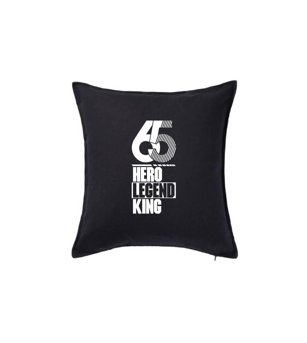 Tričká k narodeninám - Hero, Legend, King x Queen 1965 - Vankúš 50x50