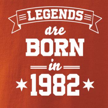 Legends are born in 1982
