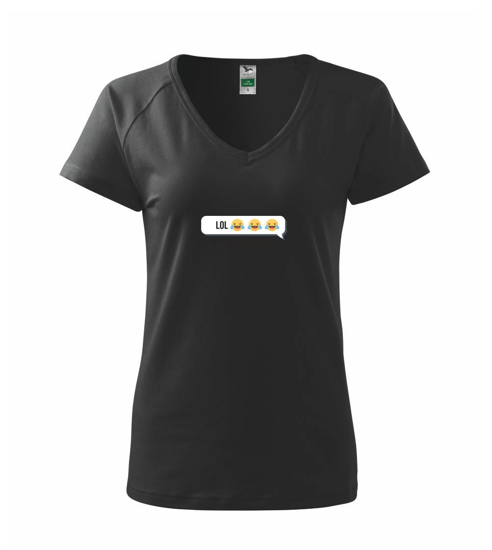 Tričká pre ajťákov - Emoji - LOL - Tričko dámske Dream