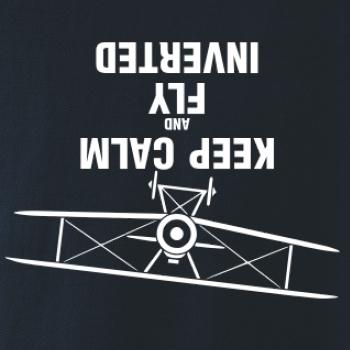 Keep Calm and Fly Inverted Keep Calm and Fly Inverted