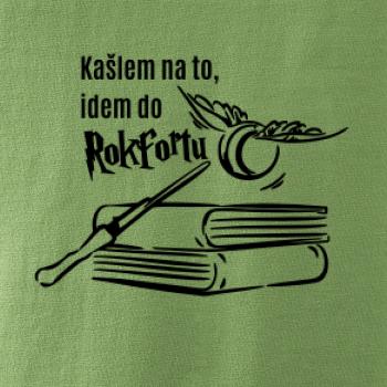 Kašlem na to, idem do Rokfortu