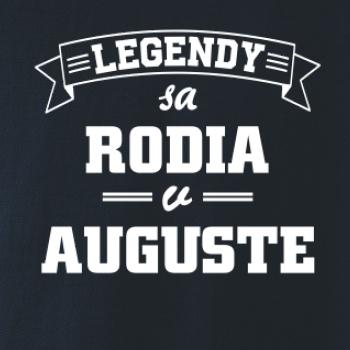 Legendy sa rodia v auguste