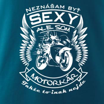 Neznášam byť sexy - motorkár - motorka
