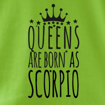 Queens are born as Scorpio - Škorpión
