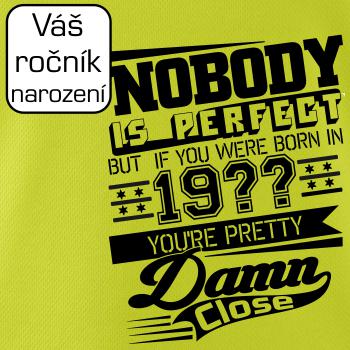 Nobody is perfect - Vlastný ročník Nobody is perfect - Vlastný ročník