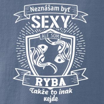 Neznášam byť sexy - Ryba Neznášam byť sexy - Ryba