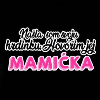 Našla som hrdinku - mamička