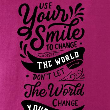 Your smile to change the world Your smile to change the world