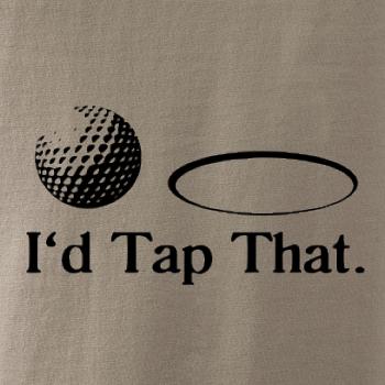Golf - I'd tap that Golf - I'd tap that