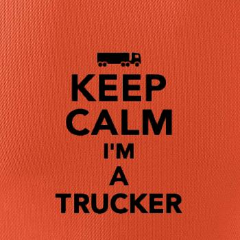 Keep calm im a trucker