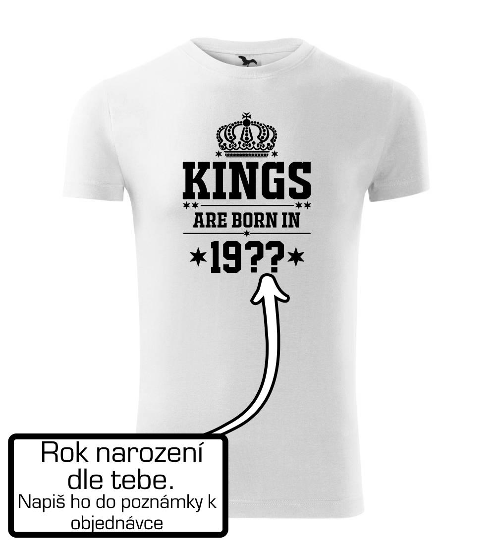Kings are born in vlastný ročník Kings are born in vlastný ročník