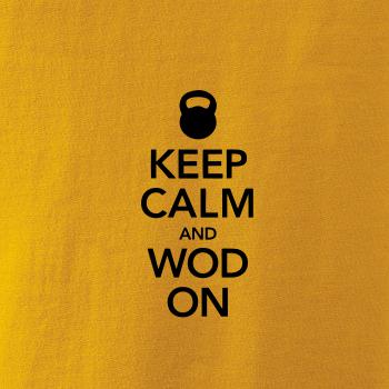 Keep calm and wod on Keep calm and wod on
