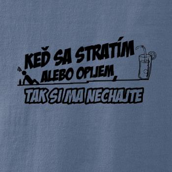 Keď sa stratím, tak si ma nechajte