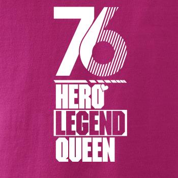 Hero, Legend, King x Queen 1976