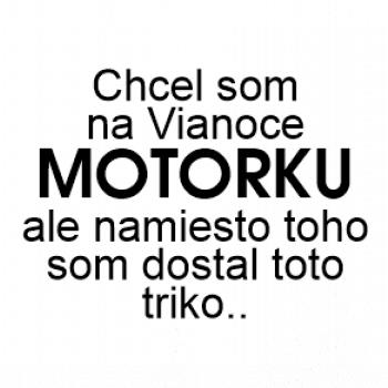 Chcel som na Vianoce motorku text
